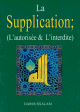 La supplication ; (L'autorisee & L'interdite) -
