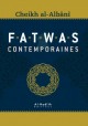 Fatwas contemporaines du Cheikh Muhammad Nasir Ad-Din Al-Albani