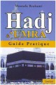 Hadj et 'Umra - Guide pratique (pelerinage)